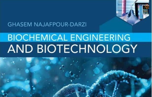 کتاب «مهندسی بیوشیمی و بیوتکنولوژی» منتشر شد