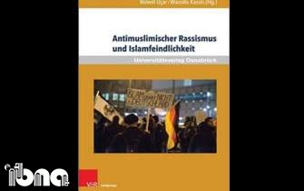 علل نژادپرستی علیه مسلمانان در آلمان کتاب شد
